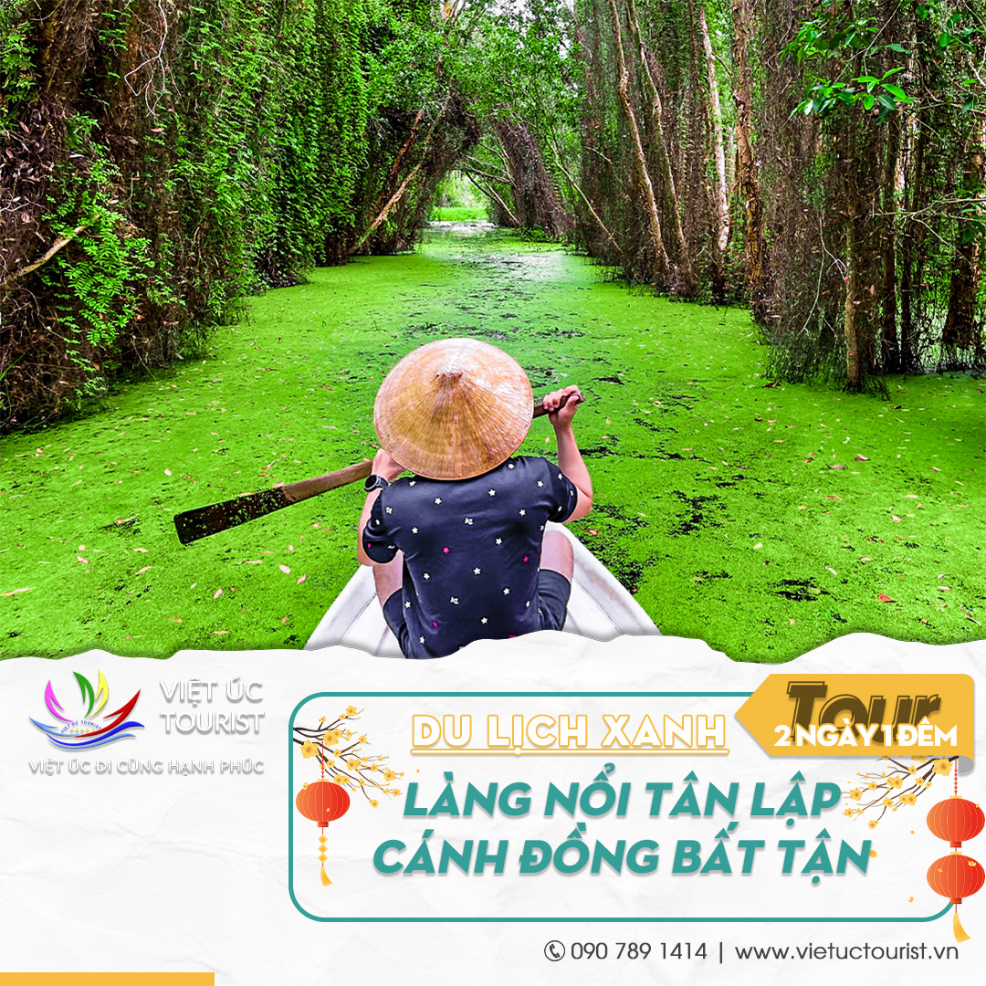 Tour du lịch Làng nổi Tân Lập - Cánh đồng bất tận - Việt Úc Tourist