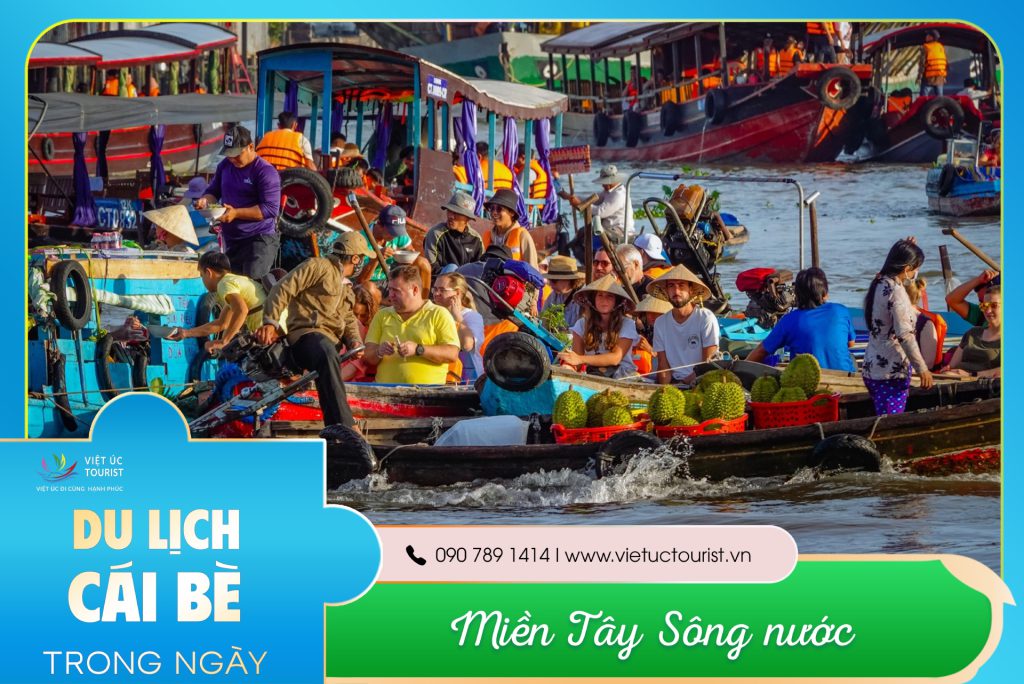 Du Lich Cai Be Kham Pha Mien Tay Song Nuoc
