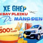 Xe Ghep Pleiku Den Mang Den Kon Tum Thumbnail